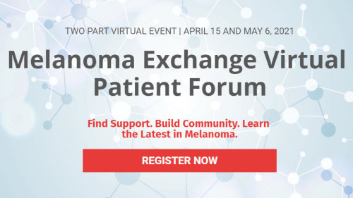 Melanoma Exchange Virtual Patient Forum 2021