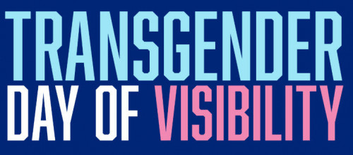 International Transgender Day of Visibility